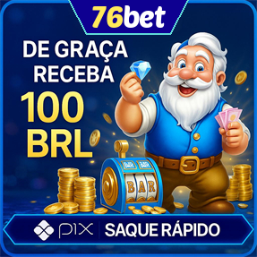 76bet Ganhe R$ 100,00 Gratis